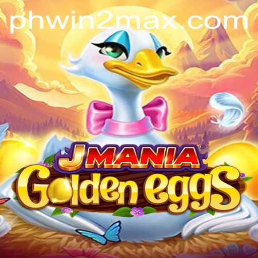 Discover the Thrills of JManiaGoldenEggs: A Deep Dive into WIN2MAX Mode
