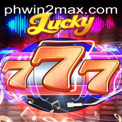 Exploring the Exciting World of Lucky777 with WIN2MAX